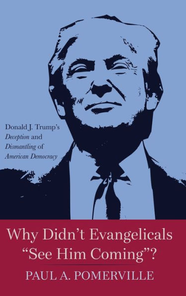 Why Didn't Evangelicals "See Him Coming"?