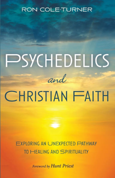 Psychedelics and Christian Faith: Exploring an Unexpected Pathway to Healing Spirituality