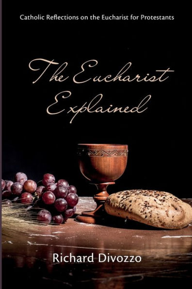 The Eucharist Explained