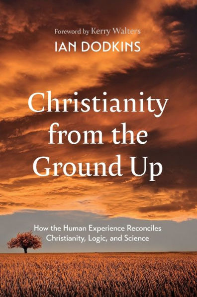 Christianity from the Ground Up