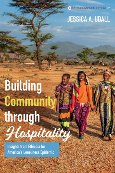 Building Community Through Hospitality: Insights from Ethiopia for America's Loneliness Epidemic