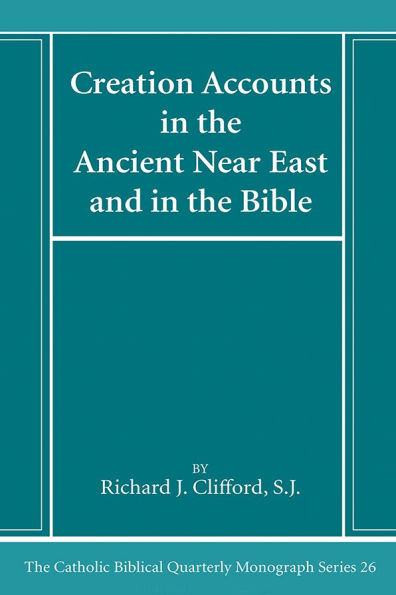 Creation Accounts the Ancient Near East and Bible