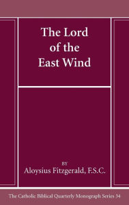 Title: The Lord of the East Wind, Author: Aloysius Fsc Fitzgerald