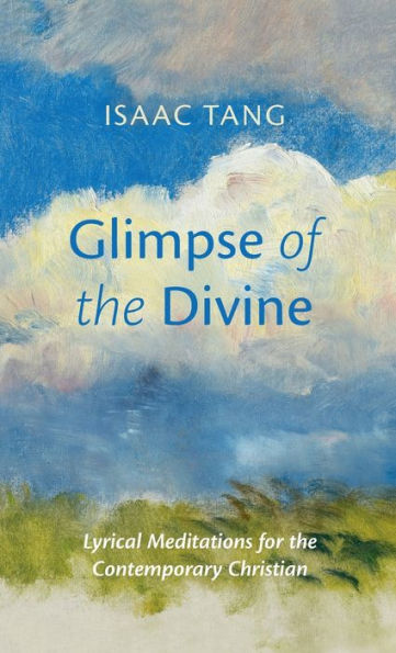 Glimpse of the Divine: Lyrical Meditations for Contemporary Christian