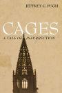 Cages: A Tale of Insurrection