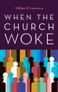 Title: When the Church Woke, Author: William B Lawrence