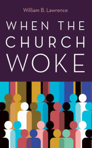 Title: When the Church Woke, Author: William B. Lawrence