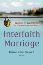 Interfaith Marriage: Working for World Peace at the Most Intimate Level