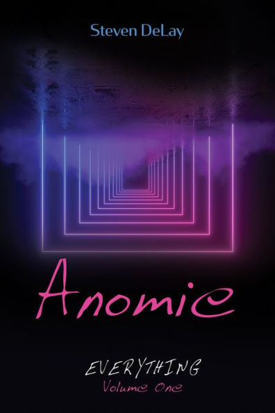 Anomie: Everything, Volume One