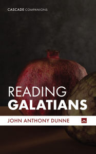 Title: Reading Galatians, Author: John Anthony Dunne