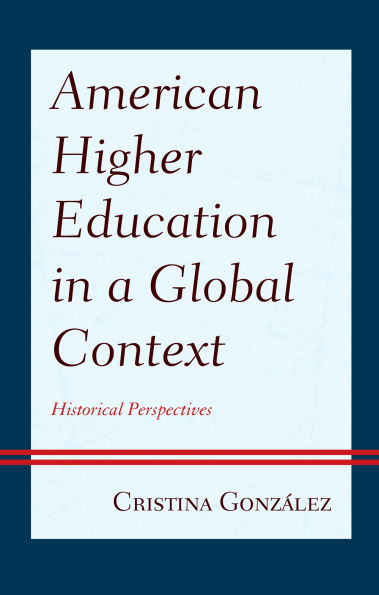 American Higher Education a Global Context: Historical Perspectives