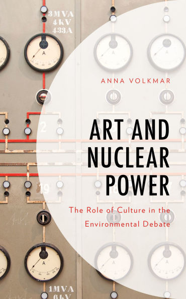 Art and Nuclear Power: the Role of Culture Environmental Debate