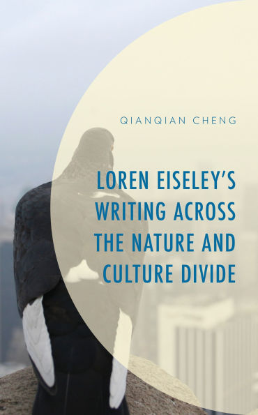 Barnes and Noble Loren Eiseley's Writing across the Nature and Culture ...