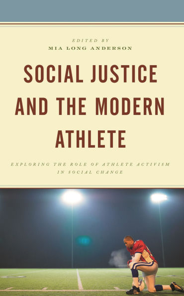 Social Justice and the Modern Athlete: Exploring Role of Athlete Activism Change