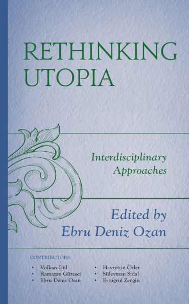 Rethinking Utopia: Interdisciplinary Approaches