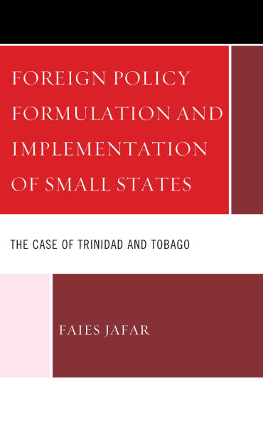 Foreign Policy Formulation and Implementation of Small States: The Case Trinidad Tobago