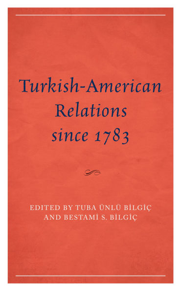 Turkish-American Relations since 1783