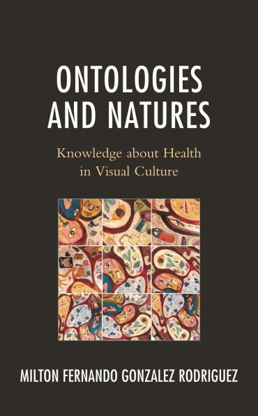 Ontologies and Natures: Knowledge about Health Visual Culture