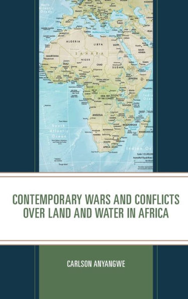 Contemporary Wars and Conflicts over Land Water Africa