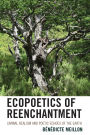 Ecopoetics of Reenchantment: Liminal Realism and Poetic Echoes of the Earth