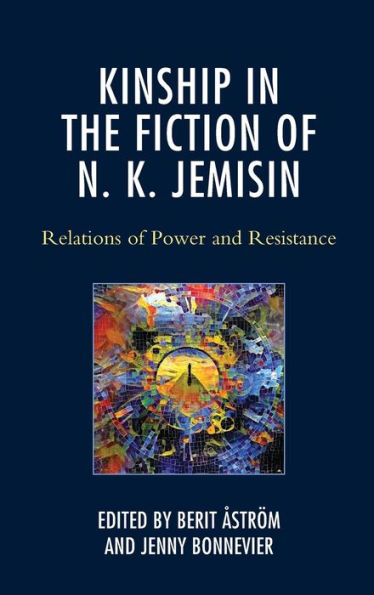 Kinship the Fiction of N. K. Jemisin: Relations Power and Resistance