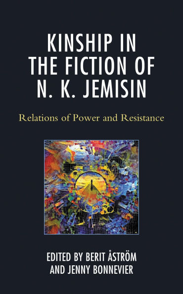 Kinship in the Fiction of N. K. Jemisin: Relations of Power and Resistance