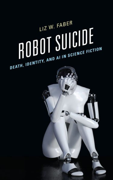 Robot Suicide: Death, Identity, and AI Science Fiction