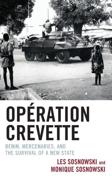 Opération Crevette: Benin, Mercenaries, and the Survival of a New State