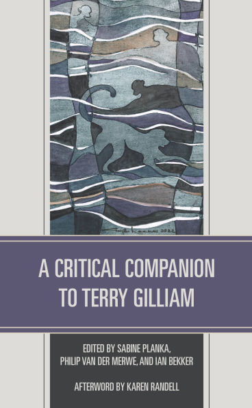 A Critical Companion to Terry Gilliam