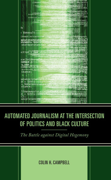 Automated Journalism at The Intersection of Politics and Black Culture: Battle against Digital Hegemony
