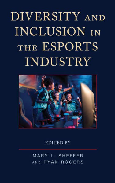 Diversity and Inclusion the Esports Industry