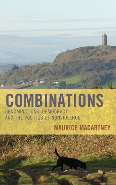 Combinations: Denominations, Democracy and the Politics of Nonviolence