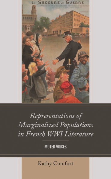 Representations of Marginalized Populations French WWI Literature: Muted Voices