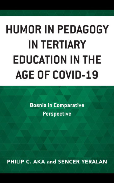 Humor Pedagogy Tertiary Education the Age of COVID-19: Bosnia Comparative Perspective