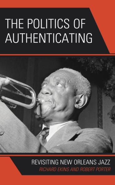 The Politics of Authenticating: Revisiting New Orleans Jazz