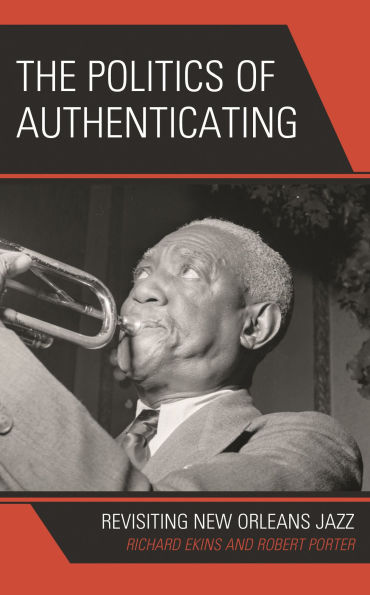 The Politics of Authenticating: Revisiting New Orleans Jazz