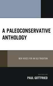 Title: A Paleoconservative Anthology: New Voices for an Old Tradition, Author: Paul Gottfried