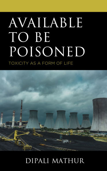 Available to Be Poisoned: Toxicity as a Form of Life