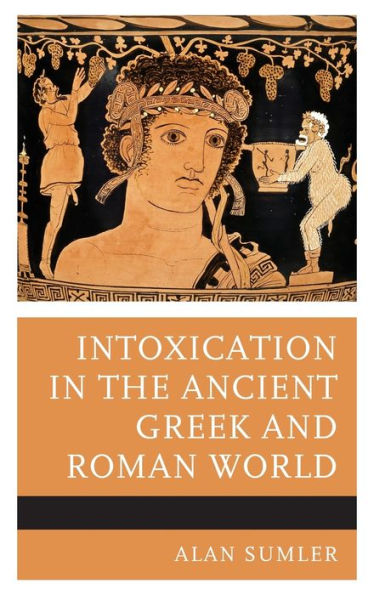 Intoxication the Ancient Greek and Roman World