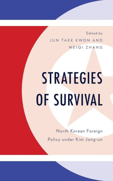 Strategies of Survival: North Korean Foreign Policy under Kim Jong-un
