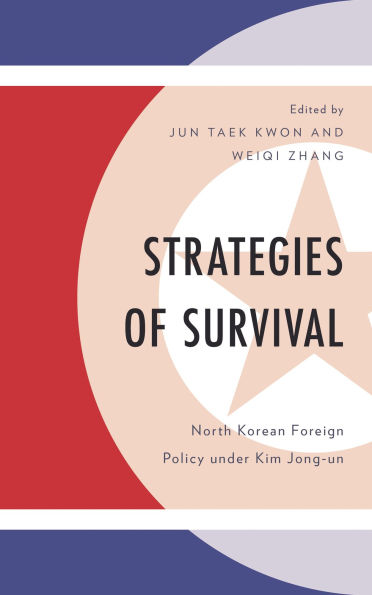 Strategies of Survival: North Korean Foreign Policy under Kim Jong-un