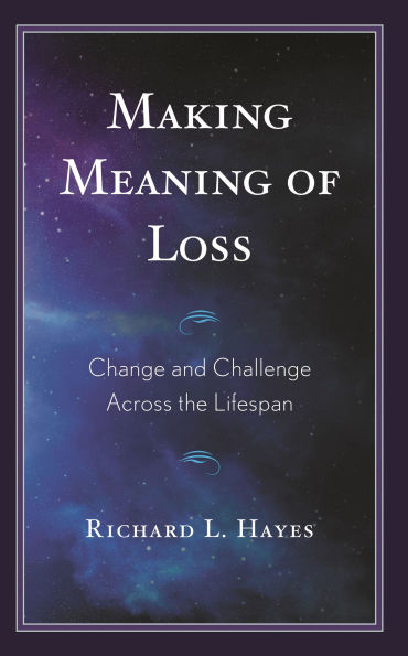 Making Meaning of Loss: Change and Challenge Across the Lifespan