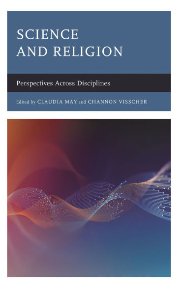 Science and Religion: Perspectives Across Disciplines