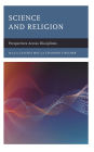 Science and Religion: Perspectives Across Disciplines