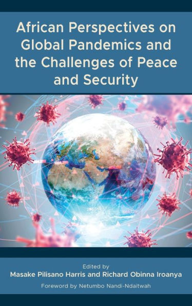 African Perspectives on Global Pandemics and the Challenges of Peace Security