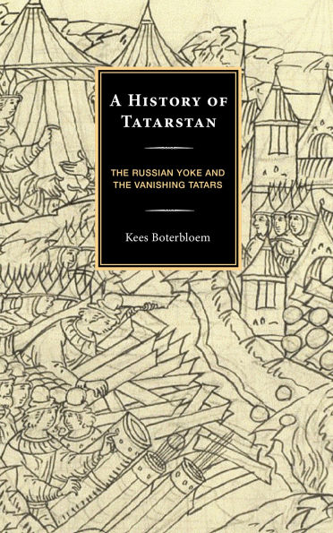 A History of Tatarstan: the Russian Yoke and Vanishing Tatars