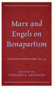 Free ebook pdf download for dbms Marx and Engels on Bonapartism: Selected Journalism, 1851-59 (English Edition) ePub 9781666928044