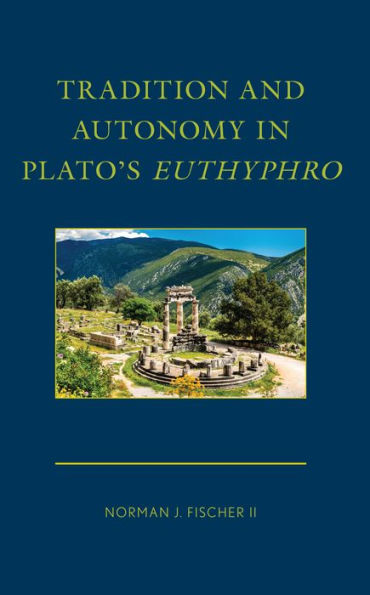 Tradition and Autonomy Plato's Euthyphro