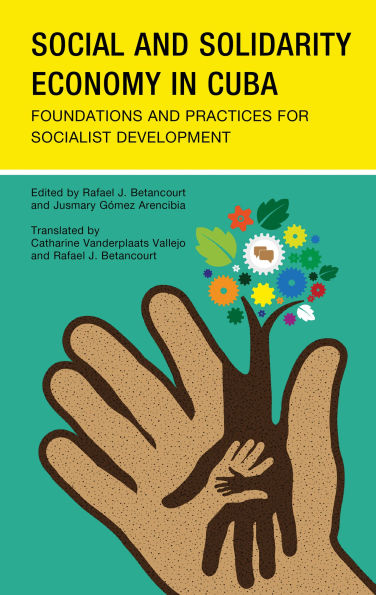 Social and Solidarity Economy Cuba: Foundations Practices for Socialist Development