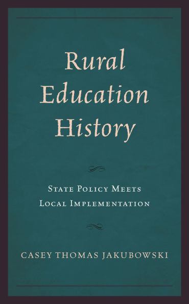 Rural Education History: State Policy Meets Local Implementation